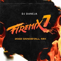 FIREMIX 7 (2022 DANCEHALL MIX)