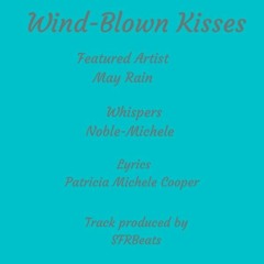 Wind-Blown Kisses (feat. May Rain)