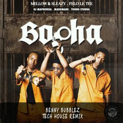 Mellow & Sleazy, Felo Le Tee - Bopha (Ft. Madumane & Young Stunnna) (Benny Bubblez Bootleg)