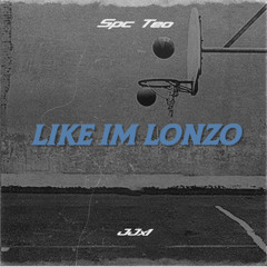 JJx1 X Spc Teo-Like Im Lonzo (prod.Radoradorado)