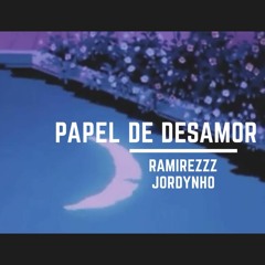Papel De Desamor (feat.Jordynho)