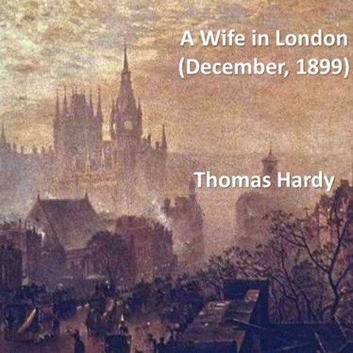 A Wife in London by Thomas Hardy