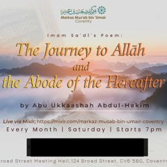 Dars 4 - Imam Sa' adī's Poem: The Journey to Allāh and the Abode of the Hereafter 28-10-23