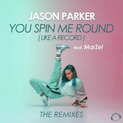 JASON PARKER feat MARZEL - You Spin Me Round (Like A Record) (Tronix DJ & Uwaukh Remix)