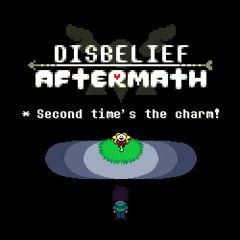 Disbelief: Aftermath [Branch I] OST - Second Time's The Charm! (Contributed by DustPotato)