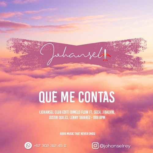 Qué Me Contás (Johansel Club Edit) - Dimelo Flow Ft. Sech, J Balvin, Justin Quiles, Lenny Tavarez