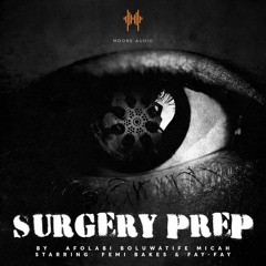 SURGERY PREP AUDIODRAMA