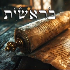 Parashat Bereshit - Destroy the source of all destructions