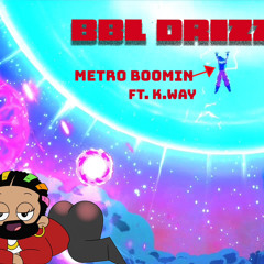 BBL Drizzzy ft. Metro Boomin