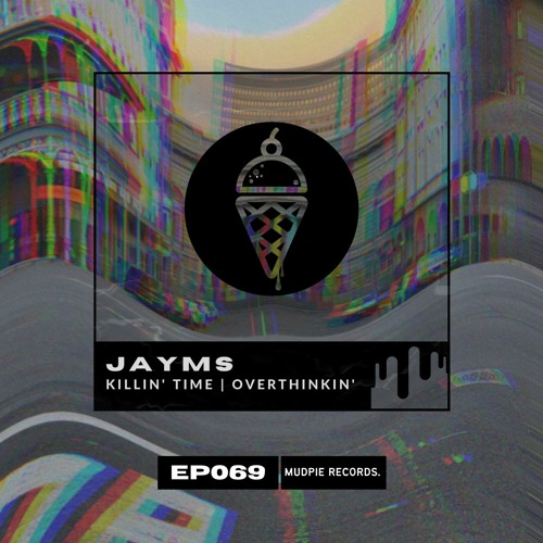 Jayms - Overthinkin'