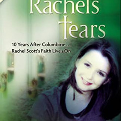 DOWNLOAD EBOOK 🗂️ Rachel's Tears: 10th Anniversary Edition: The Spiritual Journey of