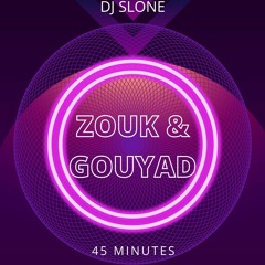 Zouk and Gouyad  Dj Slone mix  2022