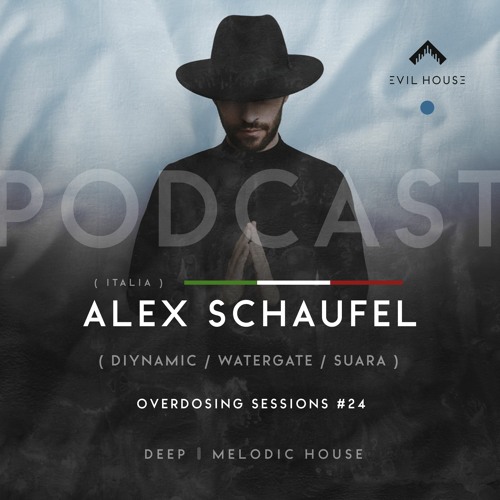 OVERDOSING SESSIONS 024 - Alex Schaufel, Italy (Diynamic) - Podcast