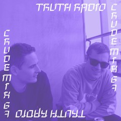 CRUDE MIX I 67 - Truth Radio