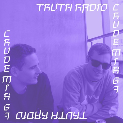 CRUDE MIX 67 - Truth Radio