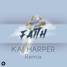 HENRI PFR & CMC$ - FAITH (FEAT. LAURA WHITE) [KAI HARPER REMIX]