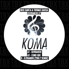 Premiere: Nick Garcia, Thomas Garcia - Olvidando [Koma Recordings]