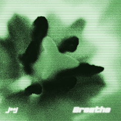 Breathe