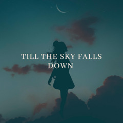Till The Sky Falls Down (Ichal Pitch Bootleg)