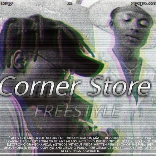 Corner store Freestyle w/ Sbijo Anchor (prod by N.P.M)