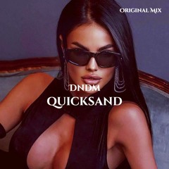 DNDM - Quicksand (Original Mix)