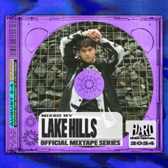 HARD Summer LA 2024 Official Mixtape Series: Lake Hills