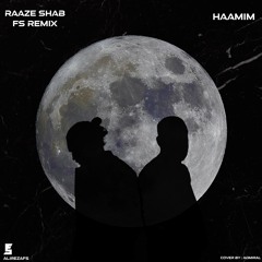 Haamim-Raaze Shab(Fs Remix)