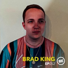 [EP52] NO MESSIN pres. #BRASHBEATS : BRAD KING