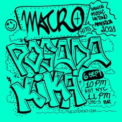 MACRO HITS WITH POSADA AND KIKA @ The Lot Radio 09 - 06 - 2021