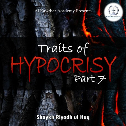 Traits of Hypocrisy Part 7