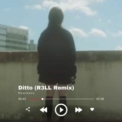 Ditto(R3LL Remix)