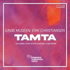 David Museen, Erik Christiansen - Tamta (Rone White & Rowen Clark Remix)