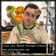 Train your Mental Strength w/ Santi