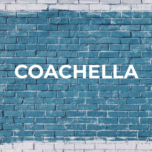 COACHELLA (EDIT)