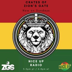 Crates of Zion's Gate Sundays on Nice Up Radio 9-10-23 New Reggae, Dancehall , Afrobeats