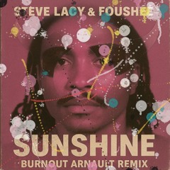 Steve Lacy ft. Foushee - Sunshine (Nightmoves Flip)
