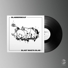 BlabberMouf - All Set feat. EllMatic & Malev  Da Shinobi (Vinyl order in description)