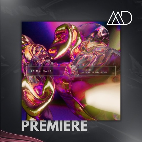 PREMIERE: Baime, Manti - High Soul [Moodyverse]