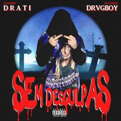 SemDesculpas ft. DRVGBOY