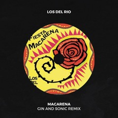 Los Del Rio - Macarena (Gin and Sonic Remix)