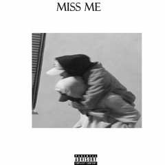 Miss Me (Feat. JeremyMaq & LoveAura)
