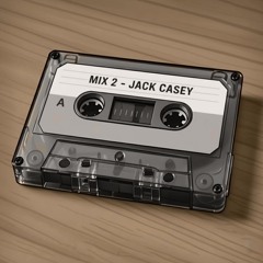 MIX 2 - JACK CASEY