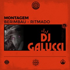DJ GALUCCI - MTG BERIMBAU RITMADO