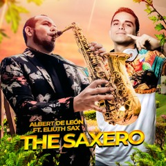 Albert De León & Eliuth Sax - El Saxero (Original Mix) [DOWNLOAD]