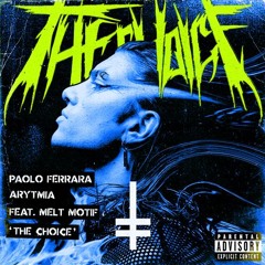 Paolo Ferrara, Arytmia Feat. Melt Motif - The Choice (Extended Mix) [HEX Recordings]