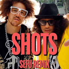 LMFAO ft. Lil Jon - Shots (Sefu Remix) {FREE DOWNLOAD}