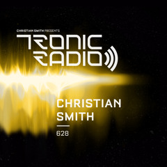 Tronic Podcast 628 with Christian Smith