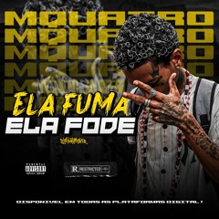 ELA FUMA ELA FODE = DJ M4 O HITMAKER