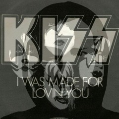 I was made for loving you - Kiss (Phantom Remix)