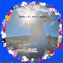 SWS Mix #10 | Dr. Whale | Sungaze